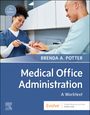 Brenda A Potter: Medical Office Administration: A Worktext, Buch