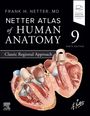 Frank H Netter: Netter Atlas of Human Anatomy: Classic Regional Approach (Hardcover): Professional Edition with Netterreference, Buch