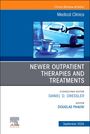 : Newer Outpatient Therapies and Treatments, an Issue of Medical Clinics of North America, Buch