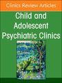 : Inpatient Psychiatry, an Issue of Child and Adolescent Psychiatric Clinics of North America, Buch