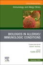 : Biologics in Allergic/Immunologic Conditions, an Issue of Immunology and Allergy Clinics of North America, Buch