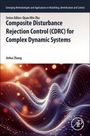 Jinhui Zhang: Composite Disturbance Rejection Control (Cdrc) for Complex Dynamic Systems, Buch