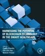 : Harnessing the Potential of Blockchain Technology in the Smart Healthcare, Buch