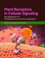: Plant Receptors in Cellular Signaling, Buch