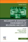 : Inclusivity in Dentistry: Environments of Belonging and Equity, an Issue of Dental Clinics of North America, Buch