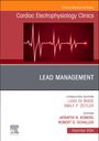 : Lead Management, an Issue of Cardiac Electrophysiology Clinics, Buch