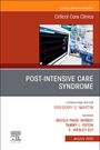 : Post-Intensive Care Syndrome, an Issue of Critical Care Clinics, Buch