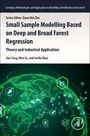 Jian Tang: Small Sample Modelling Based on Deep and Broad Forest Regression, Buch