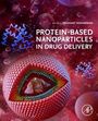 Text: "Protein-Based Nanoparticles in Drug Delivery, edited by Prashant Kesharwani." Illustration von Nanopartikeln.