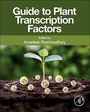 „Guide to Plant Transcription Factors“, herausgegeben von Aryadeep Roychoudhury. Pflänzchen mit Nährstoffsymbolen.
