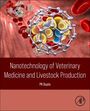 Pk Gupta: Nanotechnology of Veterinary Medicine and Livestock Production, Buch