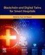 : Blockchain and Digital Twins for Smart Hospitals, Buch