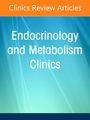 : Pituitary Disease, an Issue of Endocrinology and Metabolism Clinics of North America, Buch