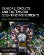 Soumyajit Mandal: Sensors, Circuits, and Systems for Scientific Instruments, Buch