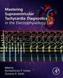 Mastering Supraventricular Tachycardia Diagnostics in the Electrophysiology Lab, Buch