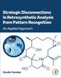 Claudio Trombini: Strategic Disconnections in Retrosynthetic Analysis from Pattern Recognition, Buch