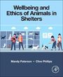 "Wellbeing and Ethics of Animals in Shelters" steht oben. Unten sind Mandy Paterson und Clive Phillips genannt. Illustration von Tierheim.