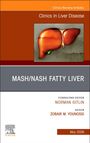 Masld and Mash: Clinical Spectrum and Modern Management, an Issue of Clinics in Liver Disease, Buch