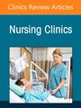 Nursing Clinics of North America, an Issue of Nursing Clinics, Buch