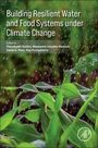 Building Resilient Water and Food Systems under Climate Change, Buch