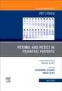Pet/MRI and Pet/CT in Pediatric Patients, an Issue of Pet Clinics, Buch
