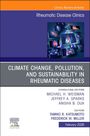 : Climate Change, Pollution, and Sustainability in Rheumatic Diseases, an Issue of Rheumatic Disease Clinics of North America, Buch