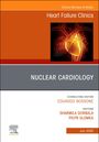 : Nuclear Cardiology, an Issue of Heart Failure Clinics, Buch