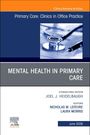 Mental Health in Primary Care, an Issue of Primary Care: Clinics in Office Practice, Buch