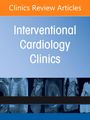 Contemporary Use of McS: Optimizing Outcomes & Minimizing Complications, an Issue of Interventional Cardiology Clinics, Buch