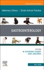 Gastroenterology, an Issue of Veterinary Clinics of North America: Small Animal Practice, Buch
