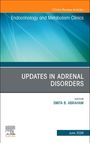 Updates in Adrenal Disorders, an Issue of Endocrinology and Metabolism Clinics of North America, Buch