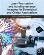 Laser Polarization and Autofluorescence Imaging for Biomedical and Clinical Applications, Buch