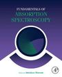 Text: "Fundamentals of Absorption Spectroscopy", "Edited by Imtiyaz Hassan". Illustration mit einem Kreis in Blau- und Grüntönen.