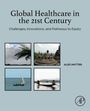 Titel: "Global Healthcare in the 21st Century". Text: "Challenges, Innovations, and Pathways to Equity". Autor: Alex Matter. Vier Fotos.