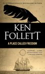 Ken Follett: A Place Called Freedom, Buch