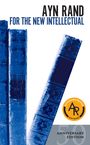 Ayn Rand: For the New Intellectual: The Philosophy of Ayn Rand (50th Anniversary Edition), Buch