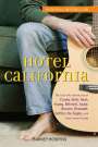 Barney Hoskyns: Hotel California: The True-Life Adventures of Crosby, Stills, Nash, Young, Mitchell, Taylor, Browne, Ronstadt, Geffen, the Eagles, and T, Buch