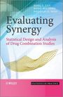 M Tan: Evaluating Synergy: Statistical Design and Analysi s of Drug Combination Studies, Buch