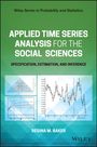 Regina Baker: Applied Time Series Analysis for the Social Sciences: Specification, Estimation, and Inference, Buch