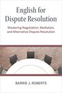 Barrie J Roberts: English for Dispute Resolution, Buch