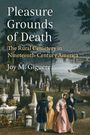Joy M Giguere: Pleasure Grounds of Death, Buch