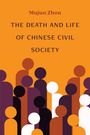 Mujun Zhou: The Death and Life of Chinese Civil Society, Buch