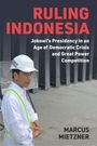 Marcus Mietzner: Ruling Indonesia, Buch