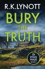 "R.K. Lynott, Bury the Truth, DI Ryan Hale Book 1." Ein altes Steinhaus auf einem grünen Hügel, umgeben von Bäumen.