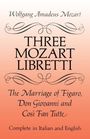 Wolfgang Amadeus Mozart: Mozart, W: Three Mozart Libretti, Buch
