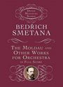 Bedrich Smetana (1824-1884): Moldau & Other Works For Orche, Noten