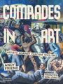 Andy Friend: Comrades in Art, Buch