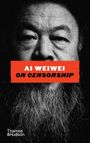 Ai Weiwei: AI Weiwei on Censorship, Buch