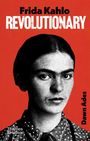 „Frida Kahlo“, „REVOLUTIONARY“, „Dawn Ades“. Porträt einer Frau in schwarz-weiß auf rotem Hintergrund.