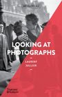 Laurent Jullier: Looking at Photographs, Buch